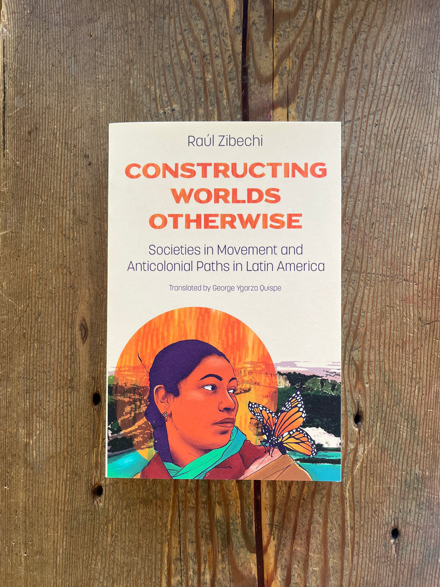 Constructing Worlds Otherwise